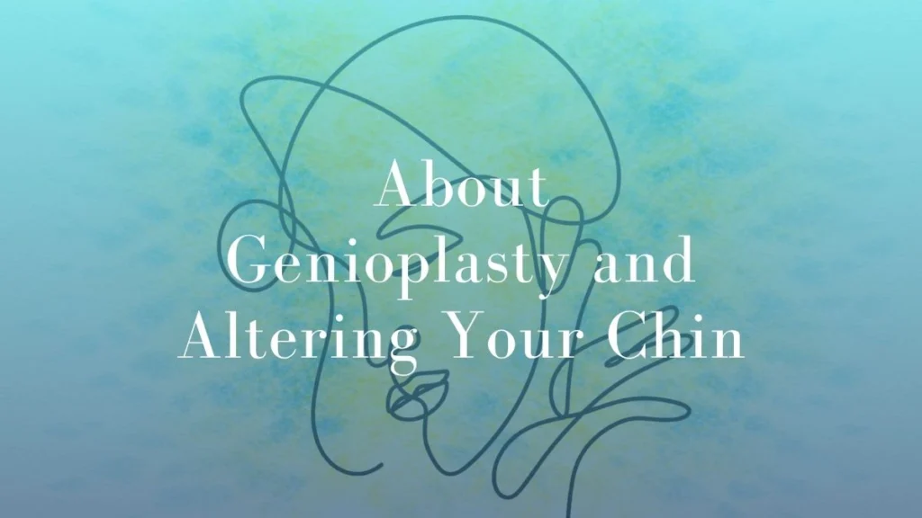 About Genioplasty and Altering Your Chin - Mark Kohout