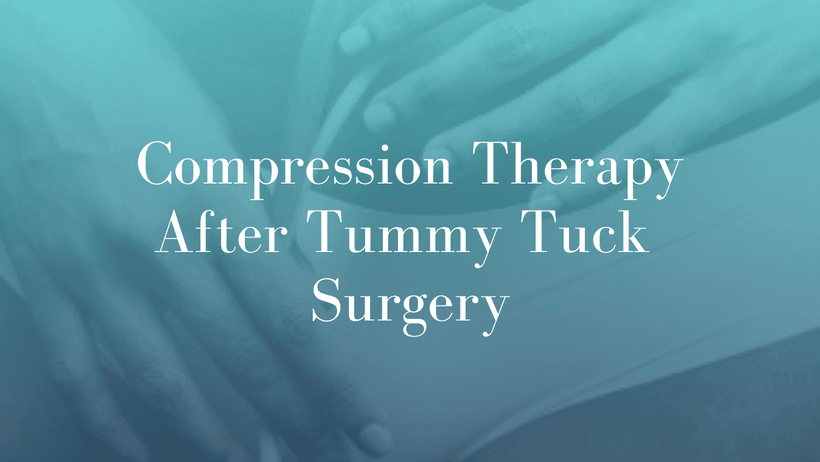 Compression Therapy After Tummy Tuck Surgery