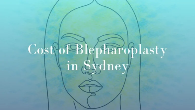 Cost of Blepharoplasty in Sydney