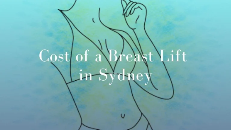 Cost of Breast Lift Surgery in Sydney