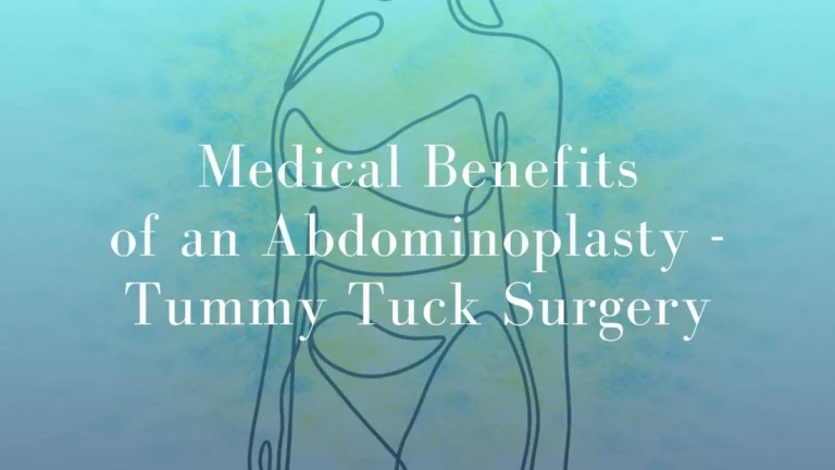 Medical Benefits of an Abdominoplasty – Tummy Tuck Surgery