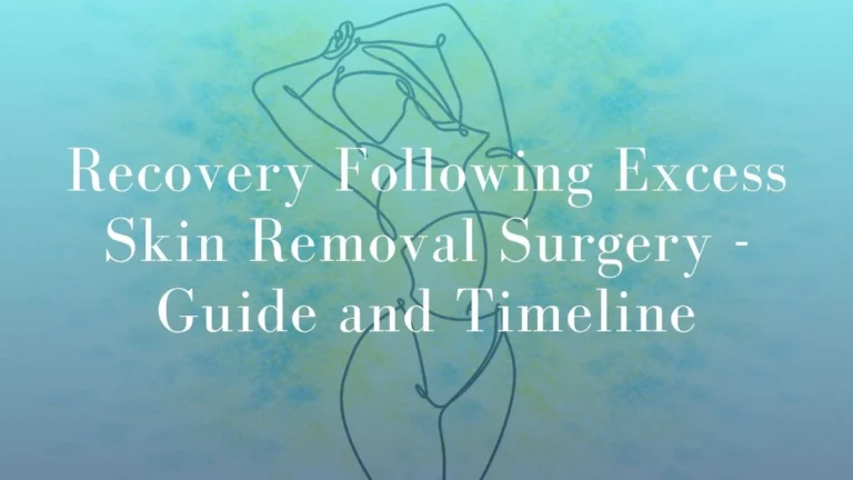 Recovery After Excess Skin Removal Surgery