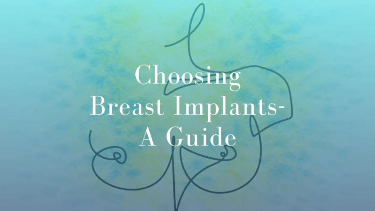 Choosing Breast Implants – A Guide