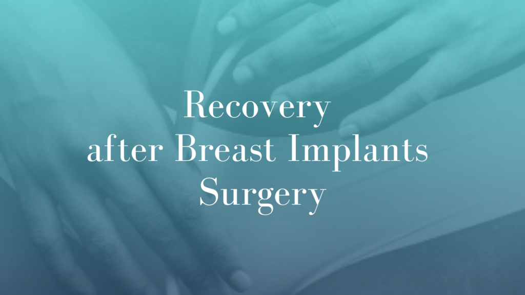 Recovery after Breast Implants Surgery