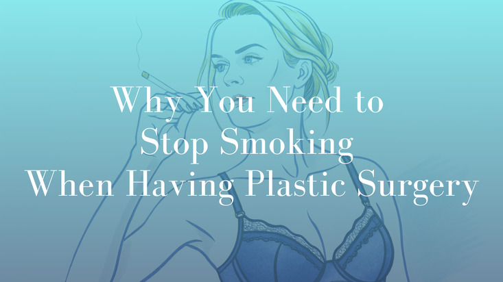 Why You Need to Stop Smoking When Having Plastic Surgery