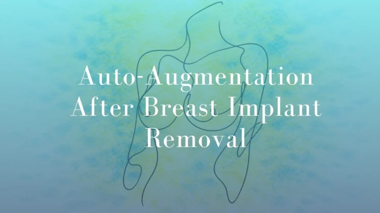Auto-Augmentation after Breast Implant Removal