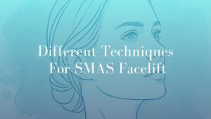 Different Techniques For SMAS Facelift - Image Sydney Dr. Kohout