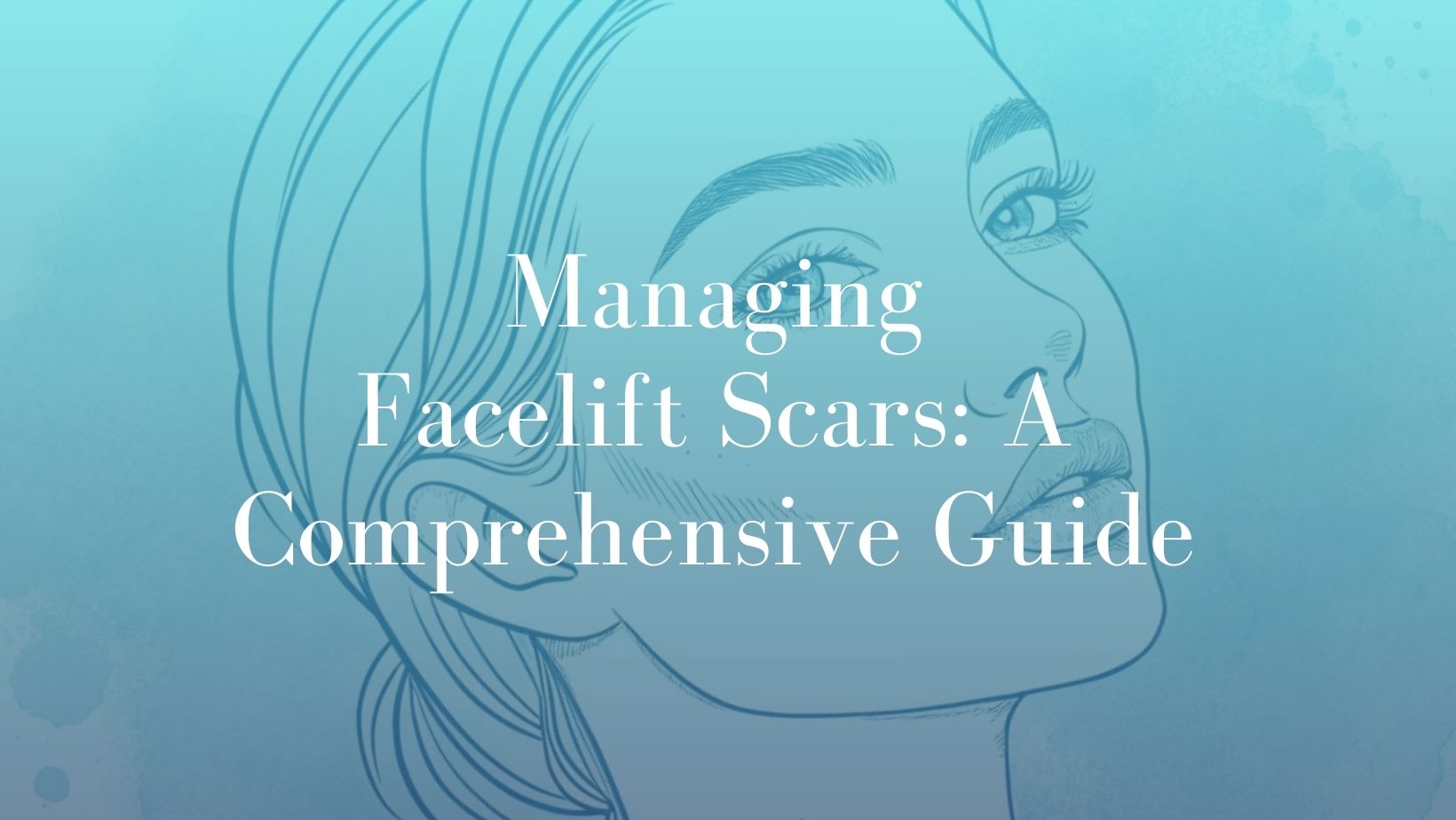 Managing Facelift Scars_ A Comprehensive Guide- Image Surgery Face Sydney Dr. Kohout