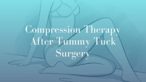Compression-Therapy-After-Tummy-Tuck-Surgery - Image Dr. Mark Kohout Sydney