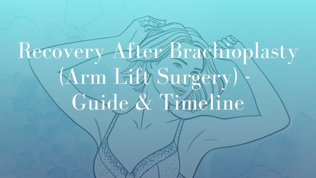 Image Sydney Dr. Mark Kohout Recovery After Brachioplasty (Arm Lift Surgery - Guide & Timeline