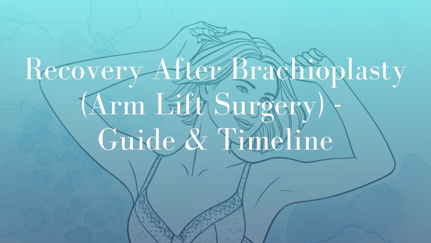 Image Sydney Dr. Mark Kohout Recovery After Brachioplasty (Arm Lift Surgery - Guide & Timeline
