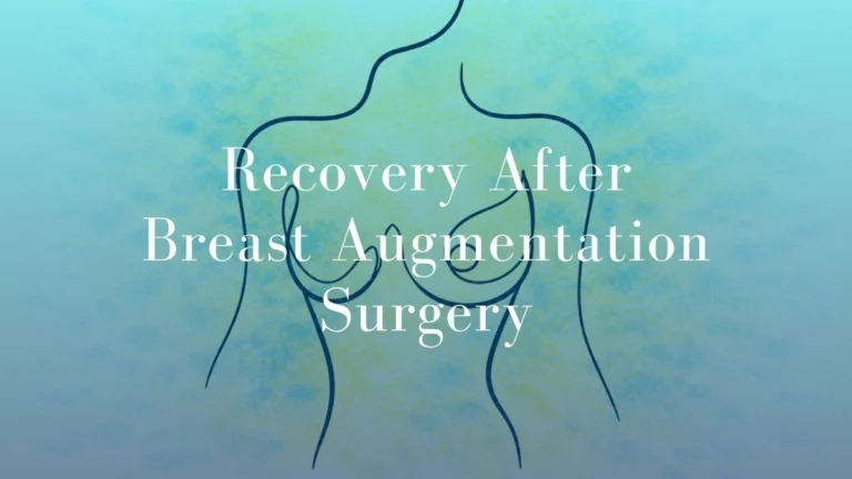 Recovery After Breast Augmentation Surgery