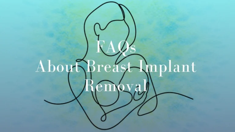 FAQs about Breast Implant Removal