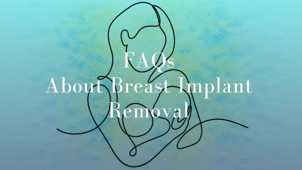 FAQs About Breast Implant Removal - Mark Kohout