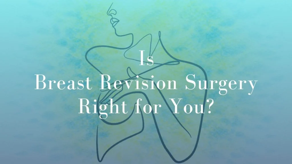 Is Breast Revision Surgery Right for You - Mark Kohout