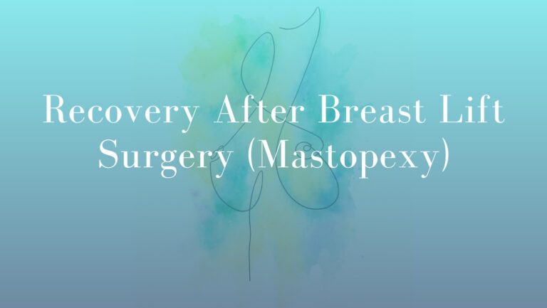 Recovery After Breast Lift Surgery (Mastopexy)