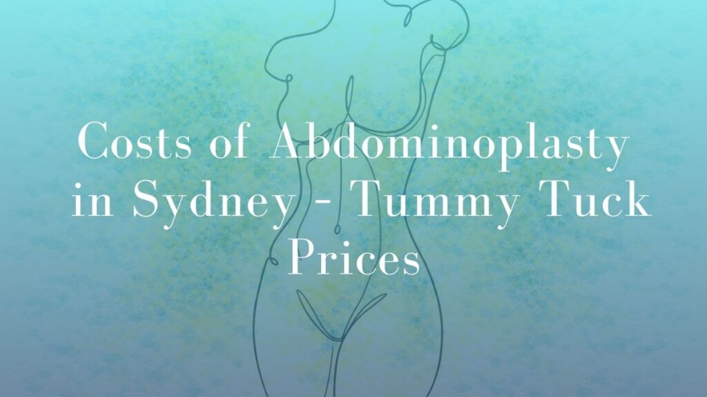 Costs of Abdominoplasty in Sydney – Tummy Tuck Prices - Dr Mark Kohout
