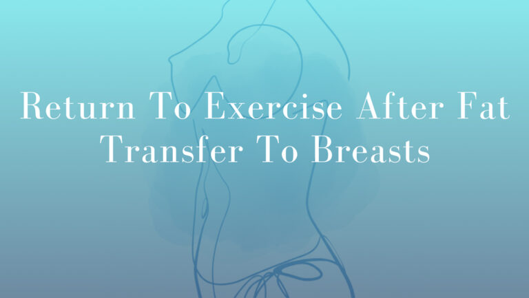 Return To Exercise After Fat Transfer To Breasts
