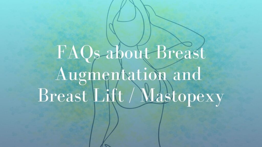 FAQs about Breast Augmentation and Breast Lift Mastopexy - Dr Mark Kohout