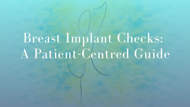 How to Check Breast Implants: Signs, Symptoms & Monitoring (Sydney Guide)