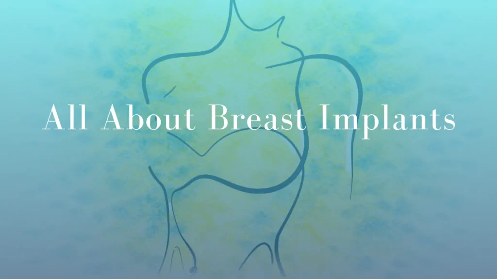 All About Breast Implants by Dr Mark Kohout