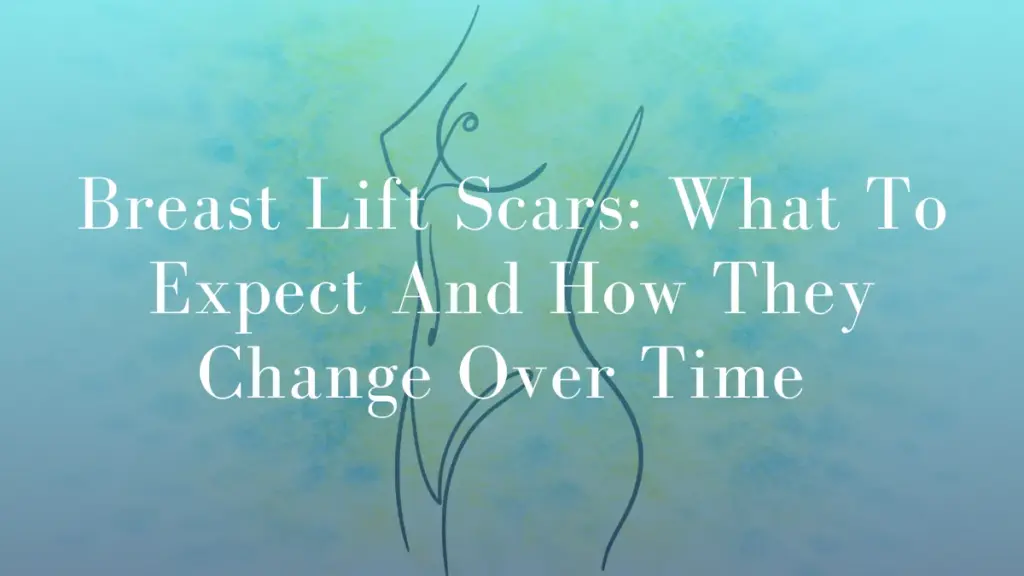Breast Lift Scars What To Expect And How They Change Over Time by Dr Mark Kohout