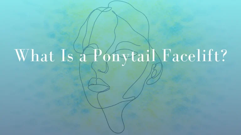 What Is a Ponytail Facelift?