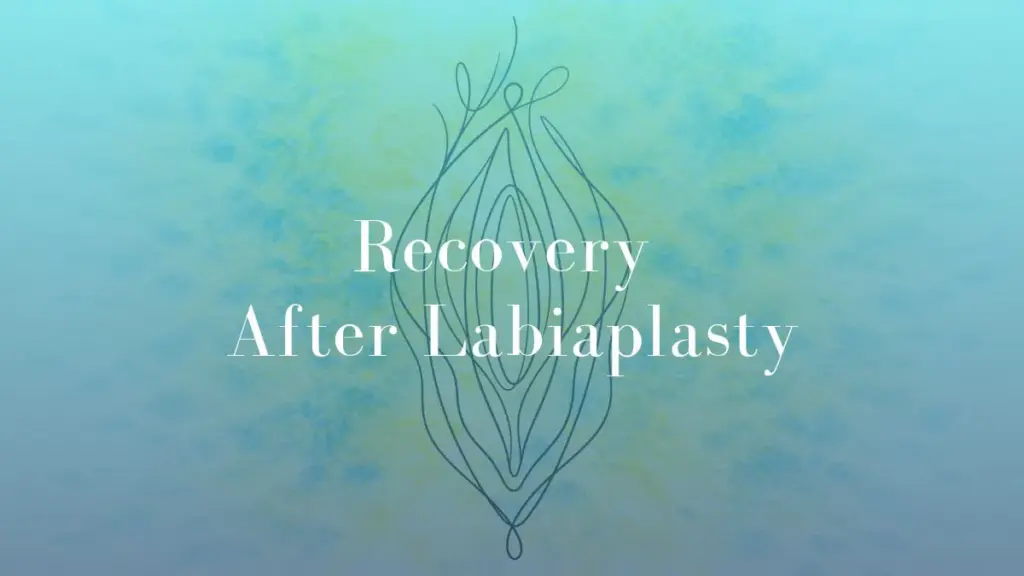 Recovery After Labiaplasty